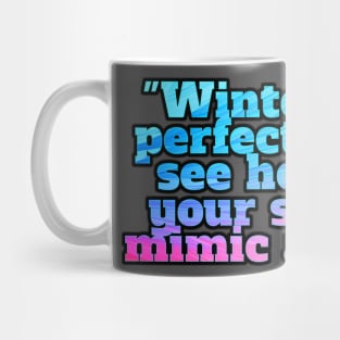 Winter Sarcastic Quote Text Mug